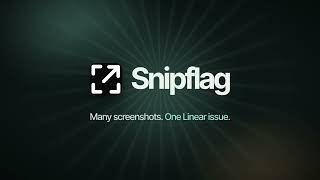 Snipping Tool, but it creates the Linear issue | Snipflag