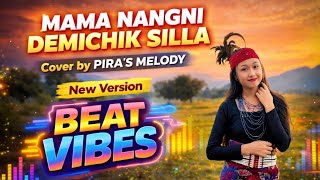 Mama Nangni Demichik Sila | Lyrics Video | Garo Cover Song | PIRA'S MELODY | New Version