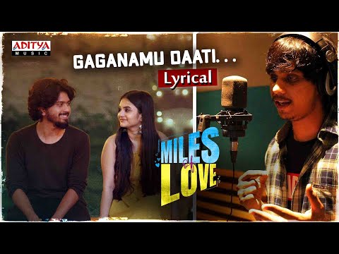 #MilesOfLove-Gaganamu Daati Lyrical | Yasaswi kondepudi | Abhinav Medishetti | NandhaN | RR  Dhruvan