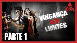 Vingança sem Limites | PARTE 1