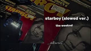 Starboy ll slowed ver.ll the weekend ll