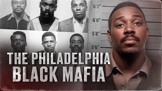 THE MOST VIOLENT BLACK GANG  the story of the Philadelphia Black Mafia