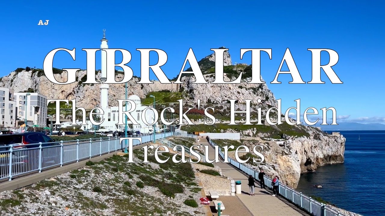 Gibraltar : The Rock's Hidden Treasures.