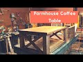 RUSTIC FARMHOUSE COFFEE TABLE BUILD RUSTIC FARMHOUSE COFFEE TABLE BUILD
