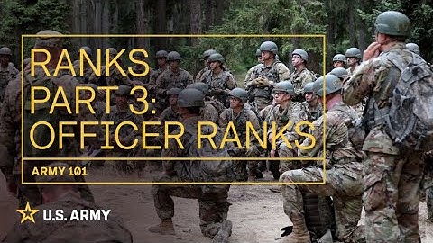 U.S. Army officer ranks explained | Army 101 | U.S. Army