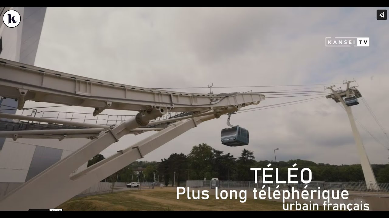 Le plus long téléphérique urbain de France - KANSEI TV