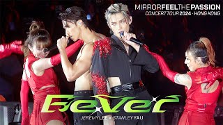 [4K] 李駿傑 JEREMY LEE 邱士縉 STANLEY YAU《FEVER》MIRROR FEEL THE PASSION CONCERT TOUR HK 20240203 DAY16 尾場