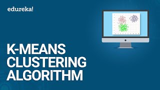 K-Means Clustering Algorithm - Cluster Analysis | Machine Learning Algorithm | Data Science |Edureka