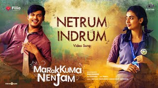 Netrum Indrum Video Song | Marakkuma Nenjam | Rakshan, Malina | Sachin Warrier| Thamarai |Yoagandran