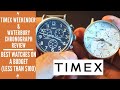 Timex Weekender Chronograph & Waterbury Chronograph Review| Best Watches On A Budget(less than $100)