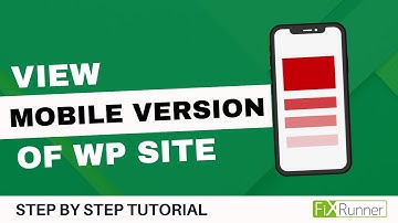 How To View The Mobile Version Of WordPress Sites From The Desktop