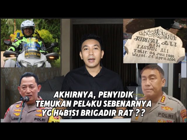 AKHIRNYA KAPOLRI BUKA KEMBALI PENY1D1KAN  BRIGADIR RAT ?? INILAH SOSOK YG TERL1B4T ?? class=