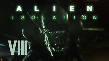 Alien Isolation Part 8 | I DIED SO MANY TIMES... F**K ME