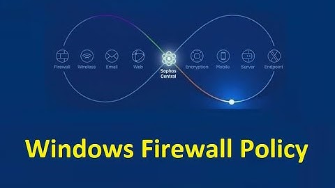 14. Windows Firewall Policy || Sophos Central Endpoint Security and Intercept X