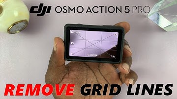 How To Disable Grid Lines On DJI Osmo Action 5 Pro