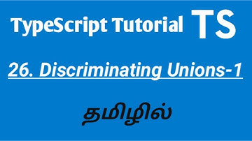 Typescript discriminating unions in Tamil part-1