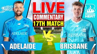 🔴Live: Adelaide vs Brisbane | 17th Match | Live Cricket Score &amp; Commentary