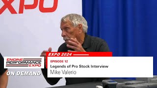 Legends of Pro Stock Interview: Mike Valerio (Expo 2024  Episode 12)