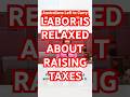 Labor is Relaxed About Raising Taxes