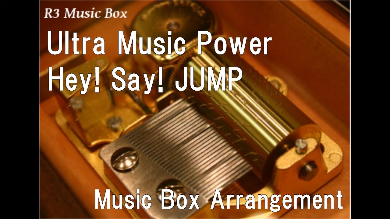 Ultra Music Power Hey Say Jump Music Box Youtube