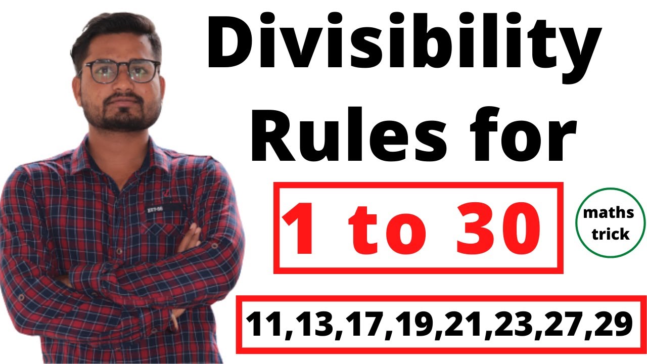 Divisibility Rules for 1 to 30 EXPLAINED