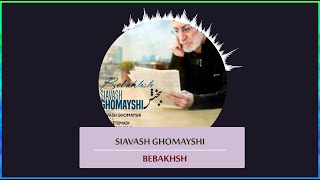 Siavash Ghomayshi - Bebakhsh with Lyrics |  سیاوش قمیشی - ببخش با متن