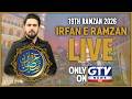 LIVE Irfan E Ramzan GTV Special Ramzan Transmission 2026 Farhan Ali Waris 19th Ramzan 2026