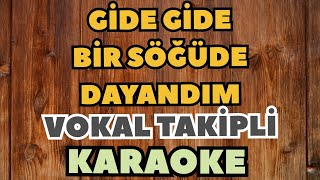 Gide Gide Bir Söğüde Dayandım Vokal Takipli Karaoke Altyapı Fon Müziği (Ölem Ben Ölem Ben)