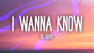 Video thumbnail of "RL Grime, Daya - I Wanna Know (Lyrics)"