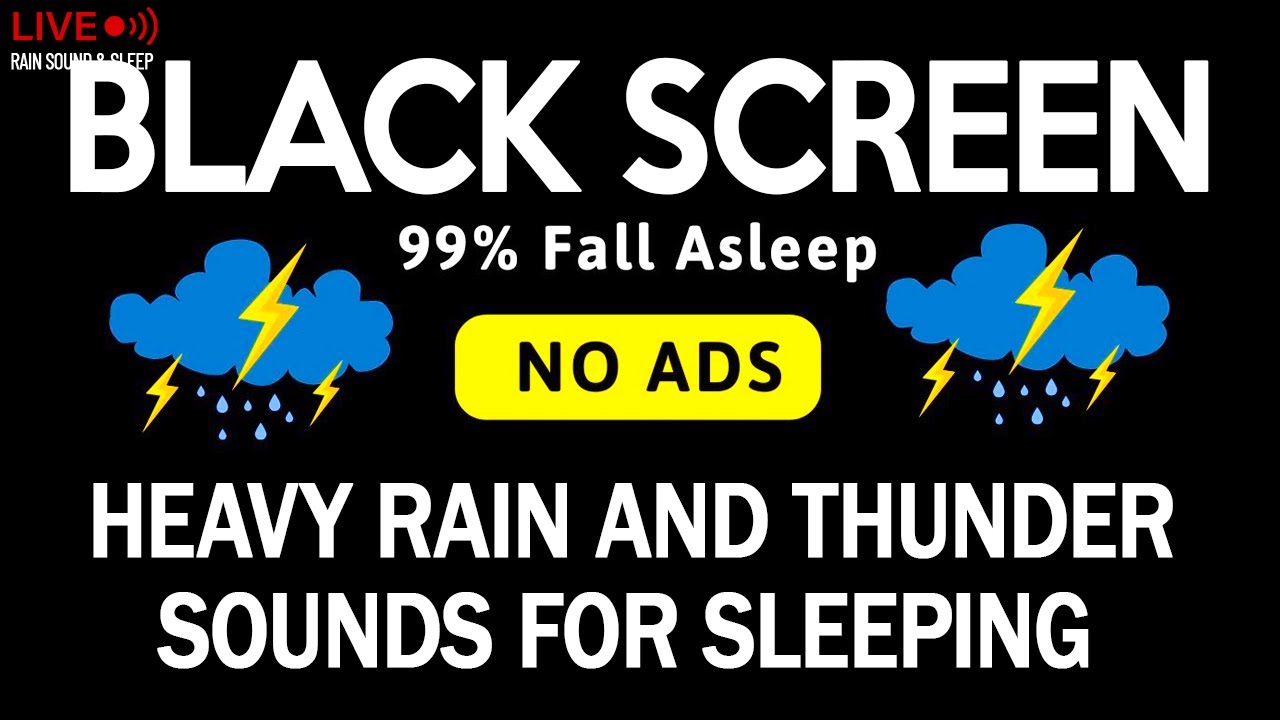 🔴 Heavy Rain and Thunder Sounds for Sleeping | Black Screen | 99% Sleep Soundly with Rain | No Ads