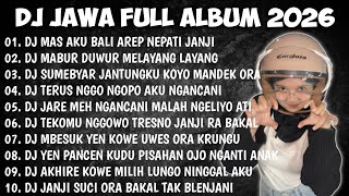 DJ JAWA FULL ALBUM 2026 || DJ MAS AKU BALI AREP NEPATI JANJI - DEMI KOWE X NEGORO ANGIN