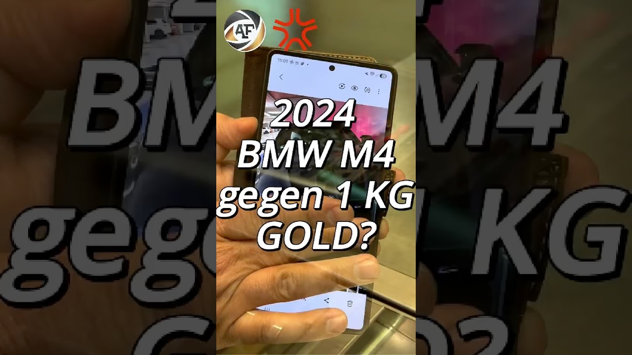 2024 BMW M4 gegen 1 KG Gold?