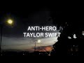 Anti-Hero by Taylor Swift (Lyrics)