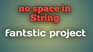 No space between the string in python fantstic vedio