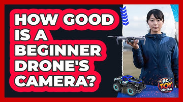 How Good Is A Beginner Drone