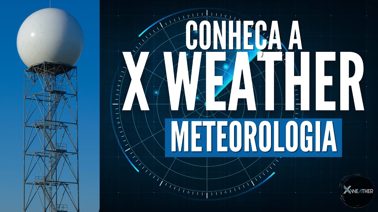 X-WEATHER METEOROLOGIA : INFORMAÇÃO, PESQUISA E DESENVOLVIMENTO