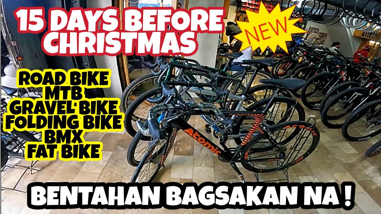 15 DAYS BEFORE CHRISTMAS BENTAHAN BAGSAKAN NA ! (ROAD BIKE, MTB, FAT BIKE, GRAVEL BIKE, BMX & MORE!)