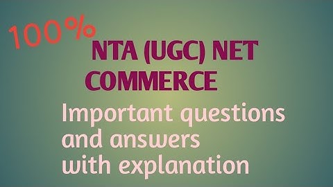 NTA UGC NET COMMERCE 2021 EXPECTED QUESTIONS AND ANSWERS