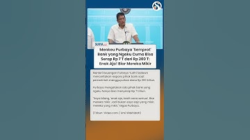 BLAK-BLAKAN! Menkeu Purbaya SEMPROT Bank yang Ngaku Cuma Bisa Serap Rp 7 T dari Rp 200 T