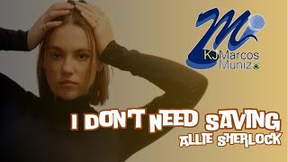 Allie Sherlock  I Don't Need Saving (Karaoke)