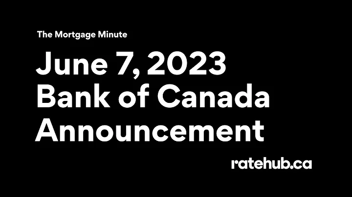 June 2023 Bank of Canada Rate Announcement - Mortgage rates are on the rise again