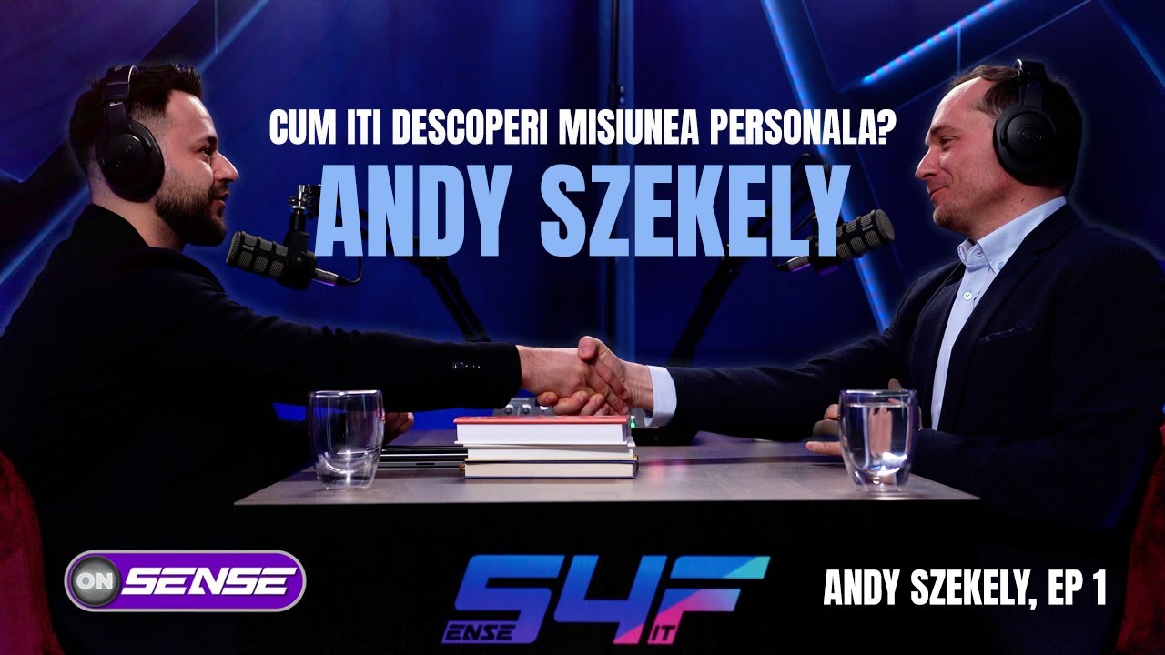 On Sense Podcast: Cum iti descoperi misiunea personala? | Andy Szekely