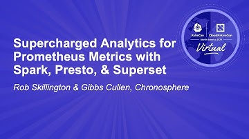 Supercharged Analytics for Prometheus Metrics with Spark, Presto... - Rob Skillington & Gibbs Cullen