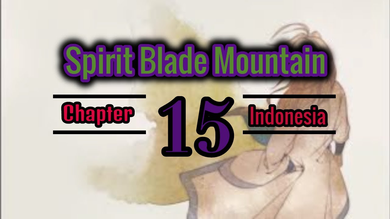 spirit blade mountain chapter 15 bahasa indonesia - cakcakmacakkomik25