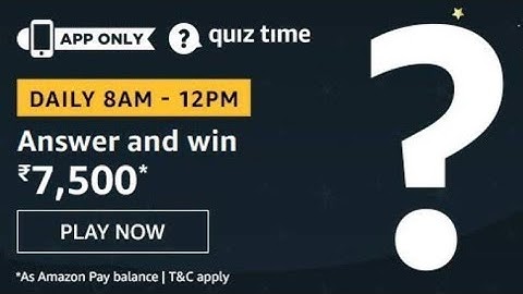Amazon Quiz Answers Today | Win 7500 Amazon Pay Balance | 17 August 2020