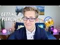 Getting a Piercing?! | Evan Edinger