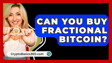Can You Buy Fractional Bitcoin? - CryptoBasics360.com