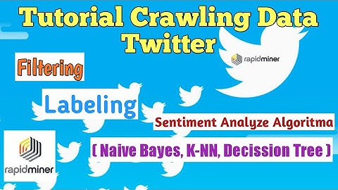 TUTORIAL CRAWLING DATA TWITTER ✔ANALISA SENTIMEN // Crawling, Filtering, Labeling, dan Validasi