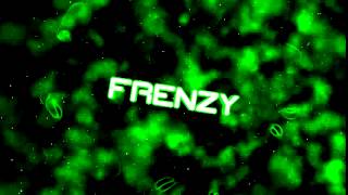 FrenZy Intro (My First)