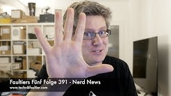 Faultiers Fünf Folge 391 - Nerd News